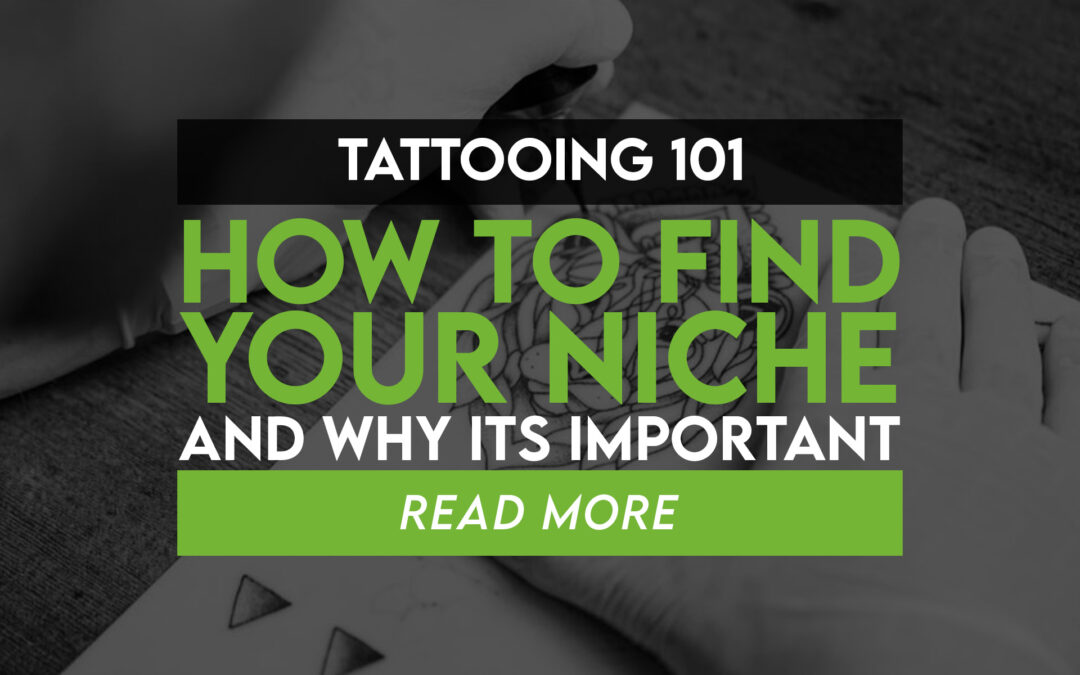 How to Find Your Tattoo Industry Niche