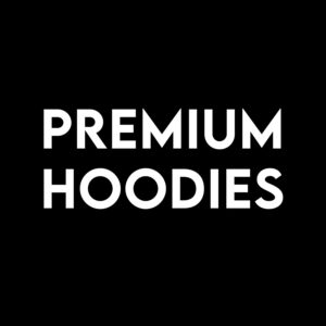 Premium Hoodies